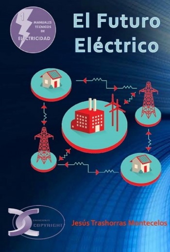 El Futuro Eléctrico. Tomo I...