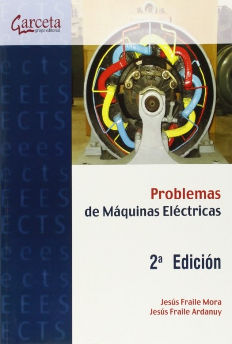 Problemas de máquinas eléctricas. 2ª Edición