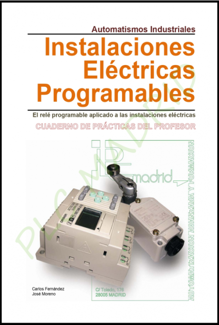 Automatismos Industriales Libro del Profesor. Instalaciones eléctricas programables