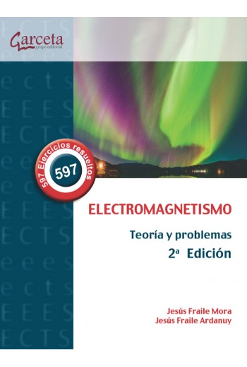 Electromagnetismo. Teoría y problemas