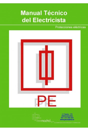 Manual Técnico del Electricista: Protecciones Eléctricas (PE) 84-95357-70-4